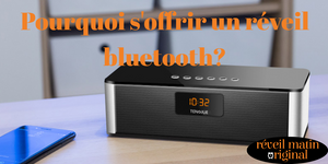 C'est quoi un Réveil Bluetooth?